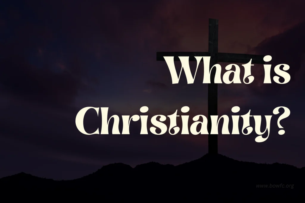 What is Christianity